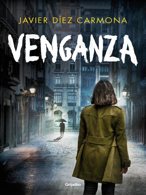 Détails du titre pour Venganza (Trilogía Justicia 3) par Javier Díez Carmona - Disponible